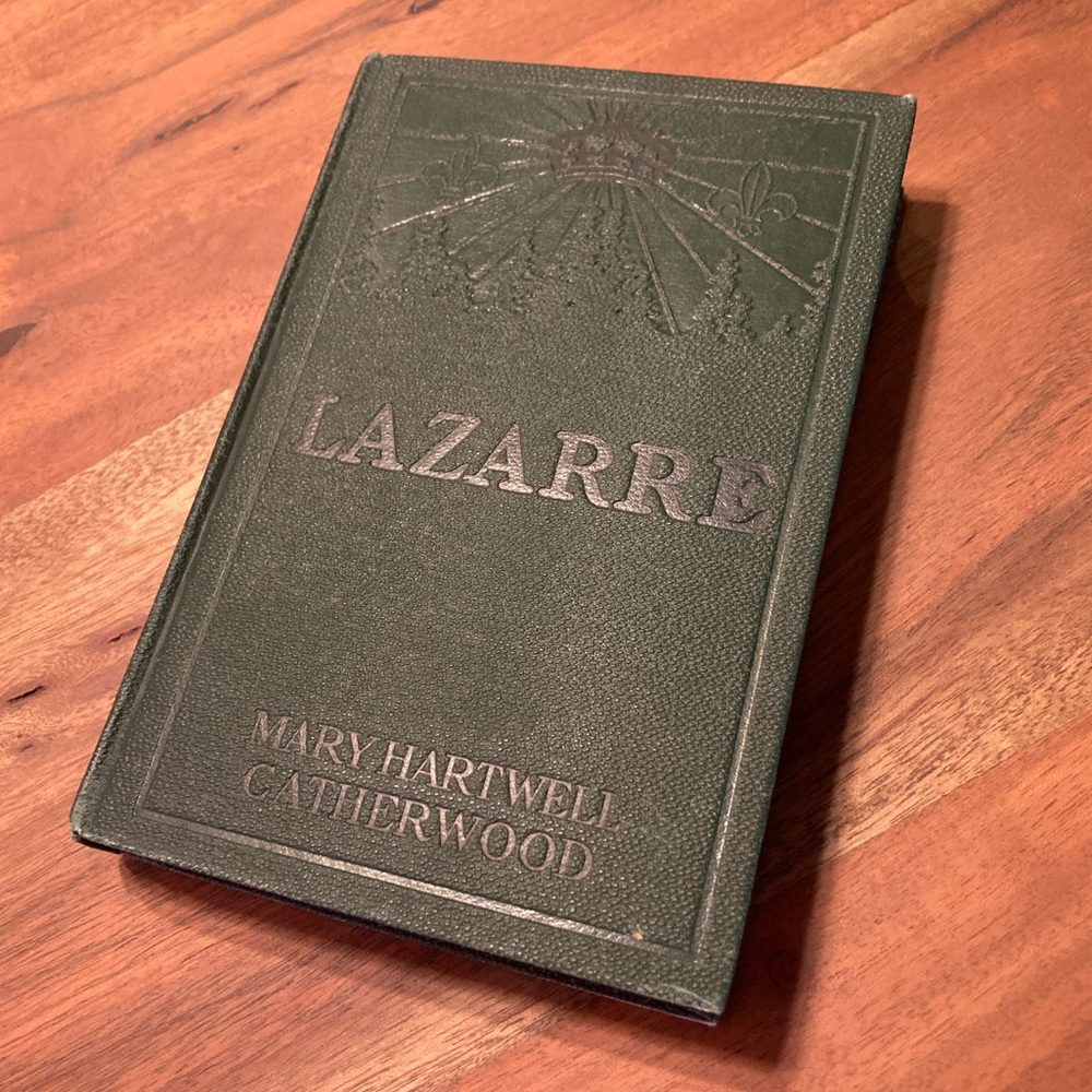 Lazarre by Mary Hartwell Catherwood - Vintage Book, 1901.